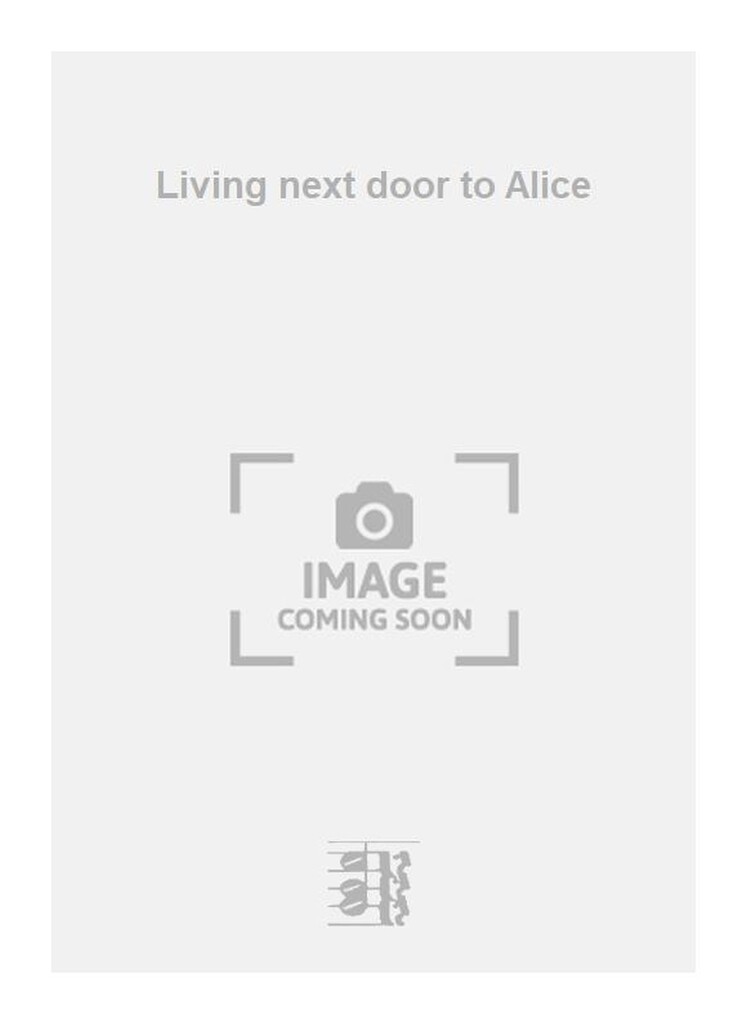 Living next door to Alice